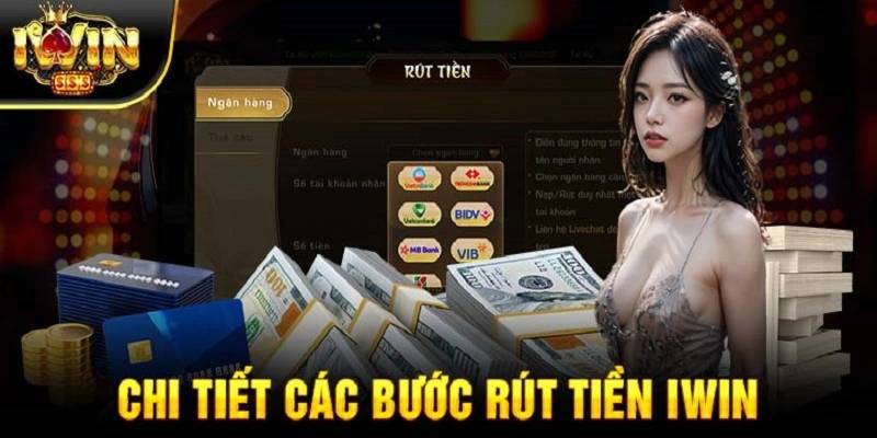Hướng Dẫn Rút Tiền iWin – Quy Trình Nhanh Chóng, An Toàn 1 Huong Dan Rut Tien iWin – Quy Trinh Nhanh Chong An Toan